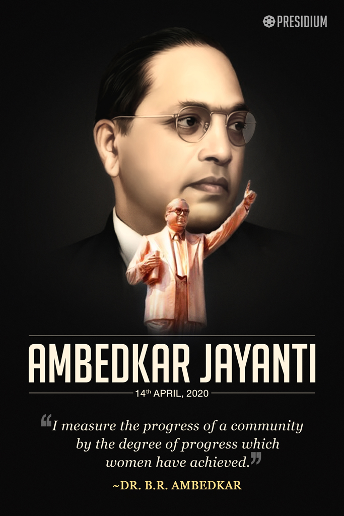 AMBEDKAR JAYANTI: LET US SALUTE THE ARCHITECT OF OUR CONSTITUTION