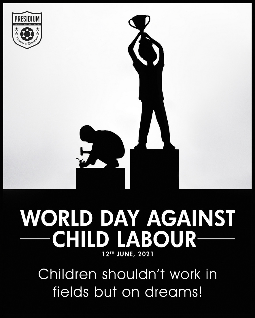 LET’S ERADICATE THE EVIL OF CHILD LABOUR FROM OUR SOCIETY!