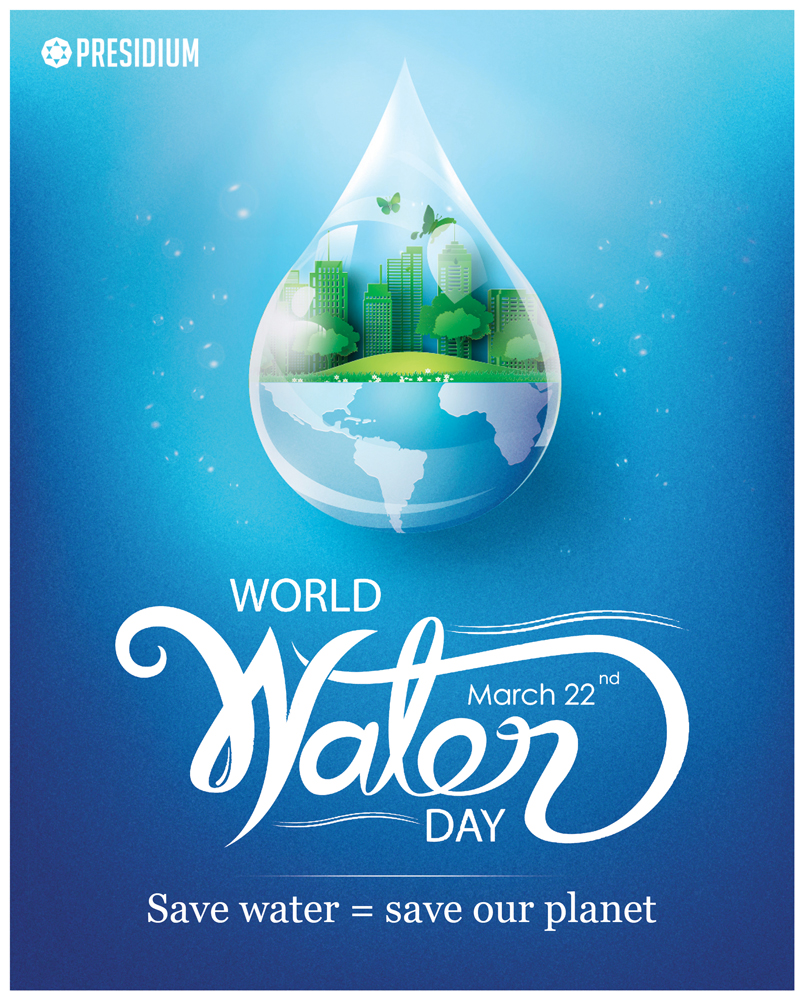 SAVE WATER, IT’S OUR MOST VALUABLE RESOURCE!
