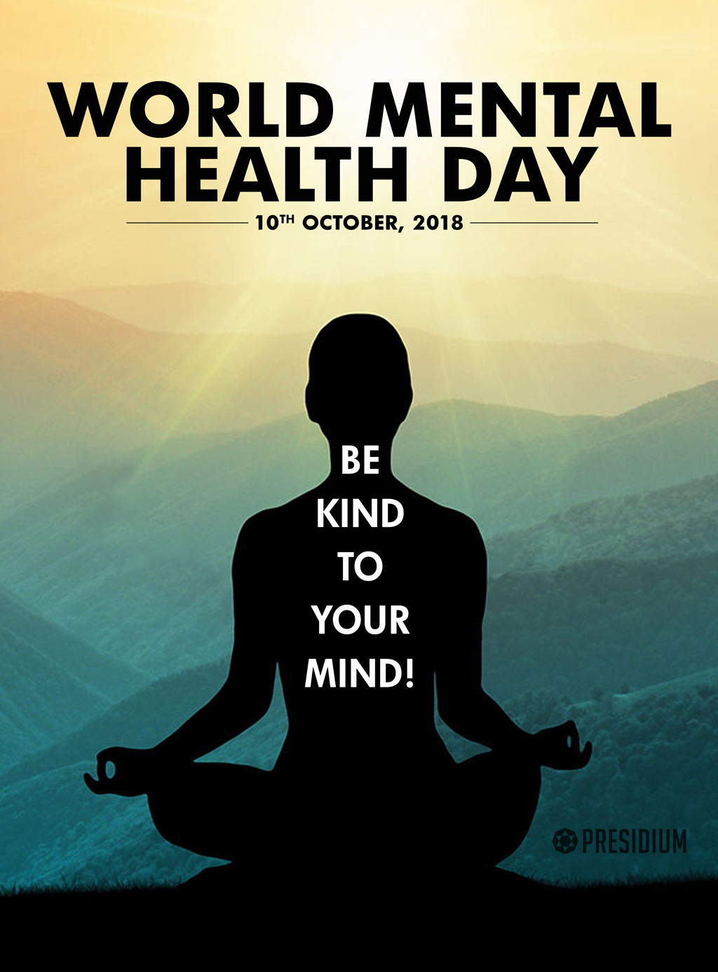 WORLD MENTAL HEALTH DAY: GOOD HEALTH BEGINS WITH THE MIND!