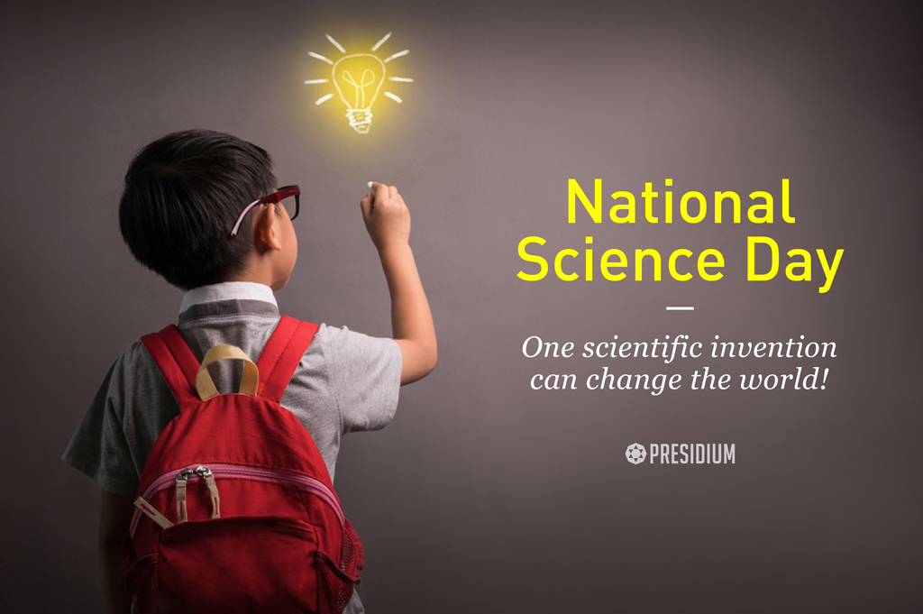 CELEBRATING SCIENTISTS & THEIR INVENTIONS ON NATIONAL SCIENCE DAY