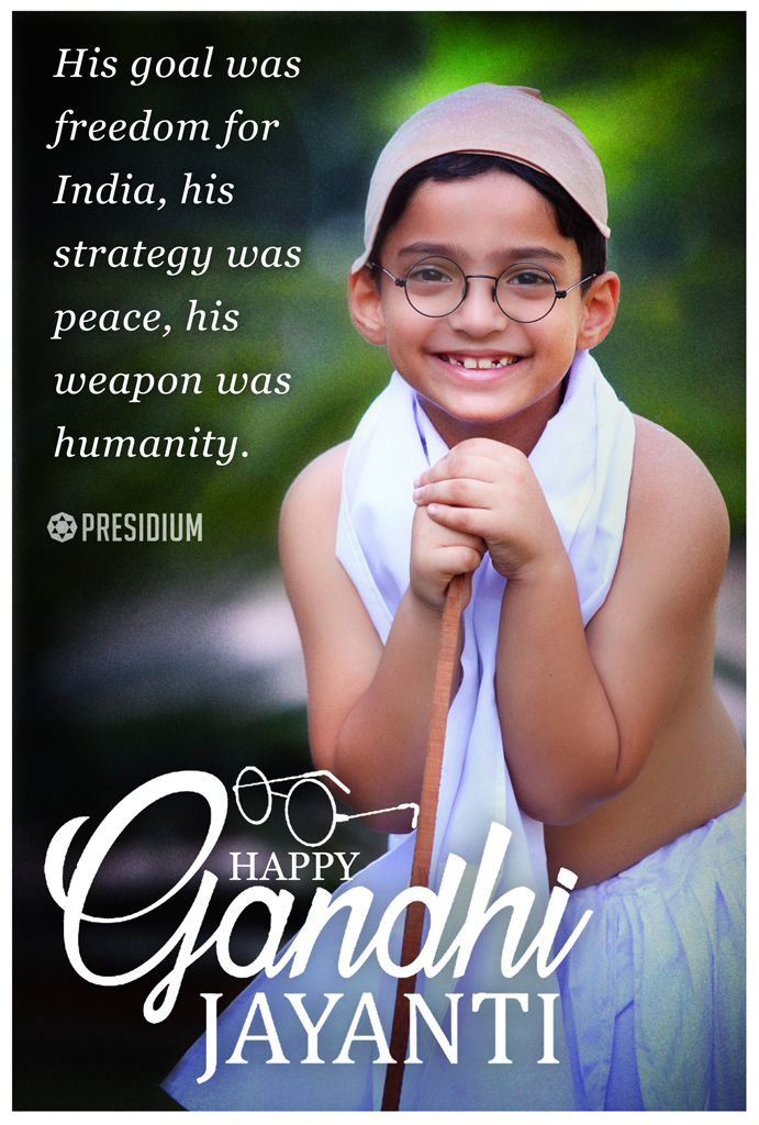 MAY THE SPIRIT OF SATYA AND AHIMSA BE WITH US ON GANDHI JAYANTI