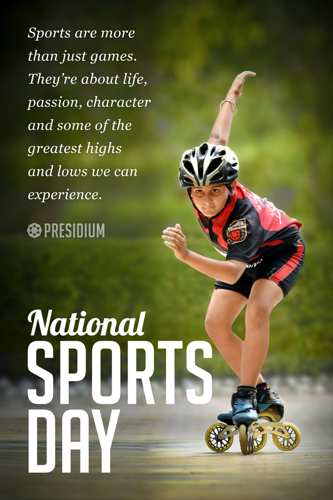 NATIONAL SPORTS DAY: THE FITTER YOU ARE, THE FITTER IS THE NATION!