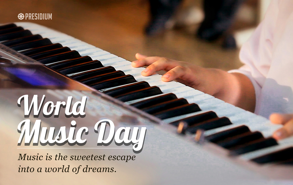 CELEBRATING THE UNIVERSAL LANGUAGE OF MANKIND ON WORLD MUSIC DAY