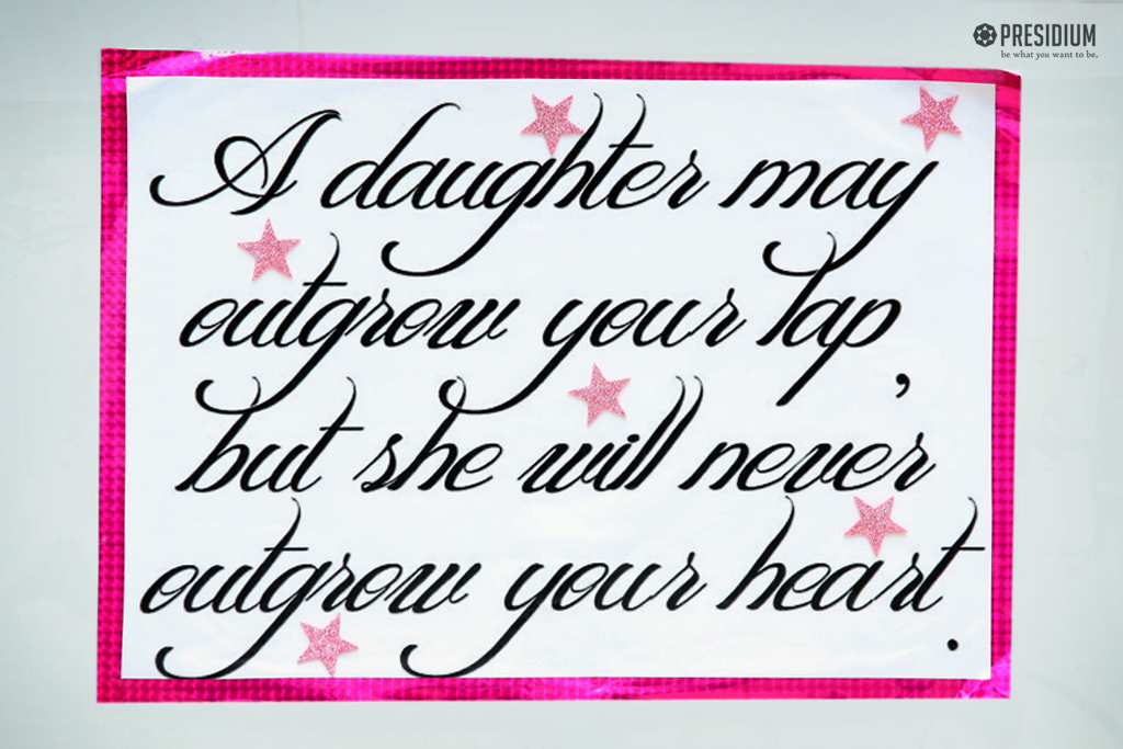 Presidium Indirapuram, DAUGHTER’S DAY: CELEBRATING THE BLESSING OF HAVING DAUGHTERS!