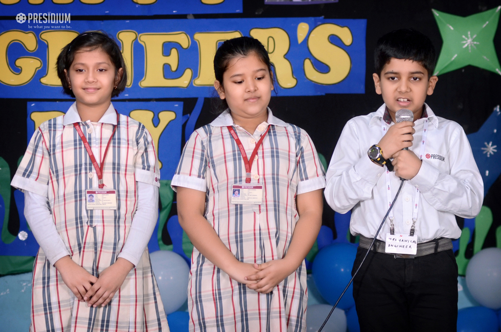 Presidium Vivek Vihar, ENGINEER’S DAY: PRESIDIANS SALUTE THE PROFESSION OF ENGINEERS!